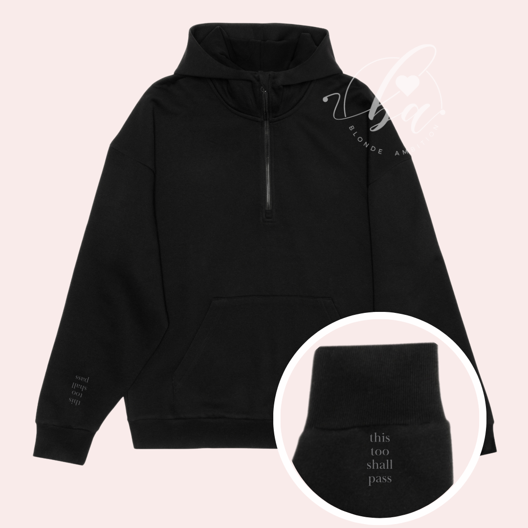 This Too Shall Pass Embroidered Ultimate 1/2 Zip Hoodie