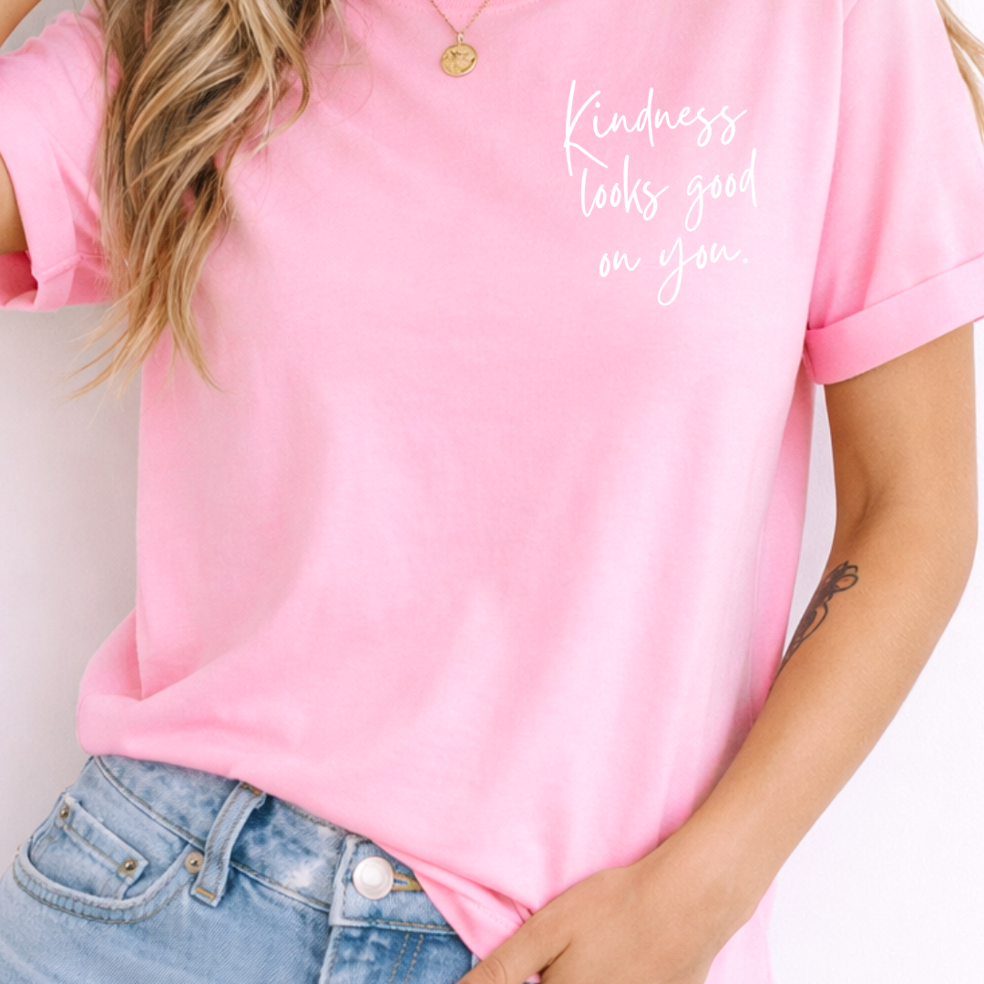 Kindness Looks Good On You Tee