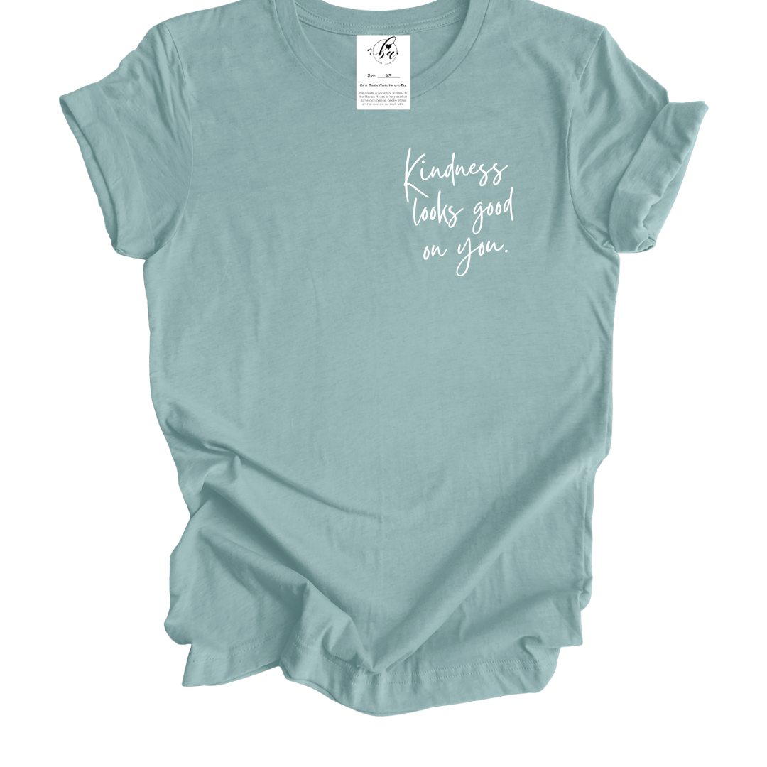 Kindness Looks Good On You Tee