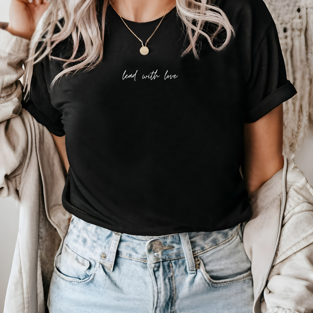 Lead With Love Tee