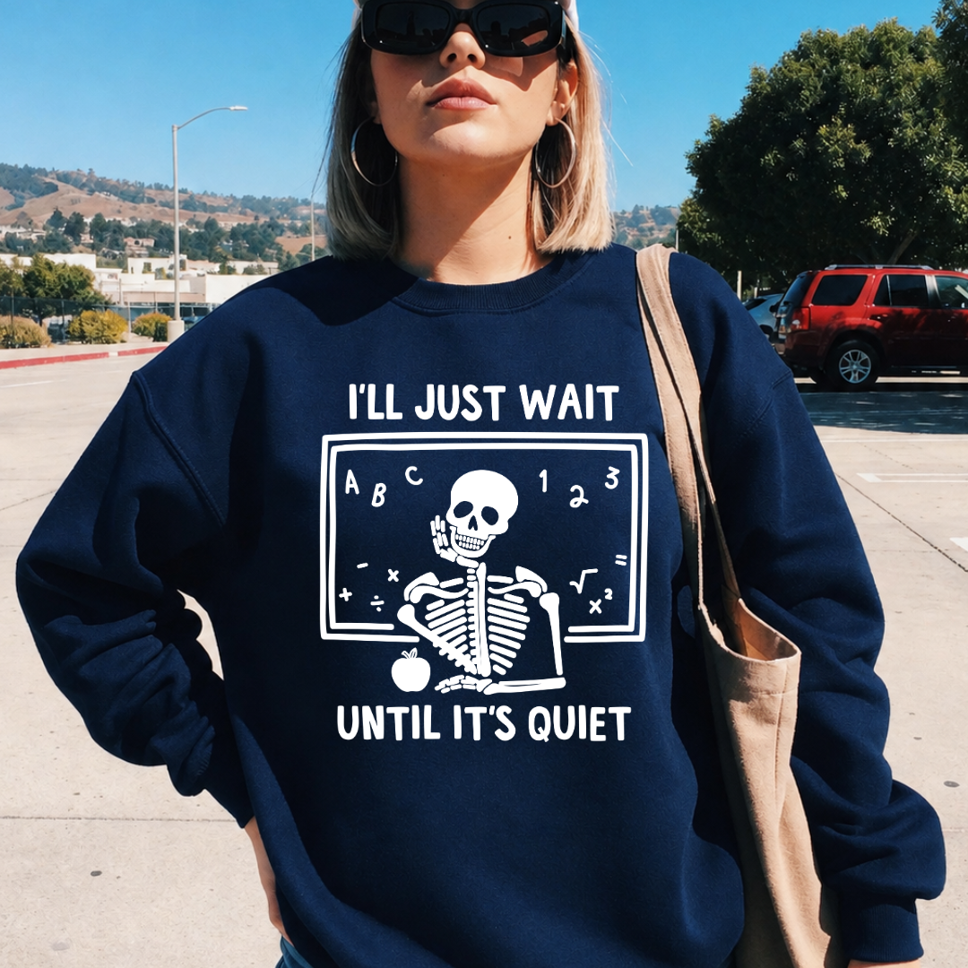 I'll Just Wait Until It's Quiet Classic Crew