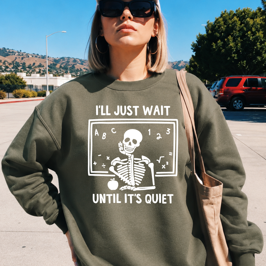 I'll Just Wait Until It's Quiet Classic Crew