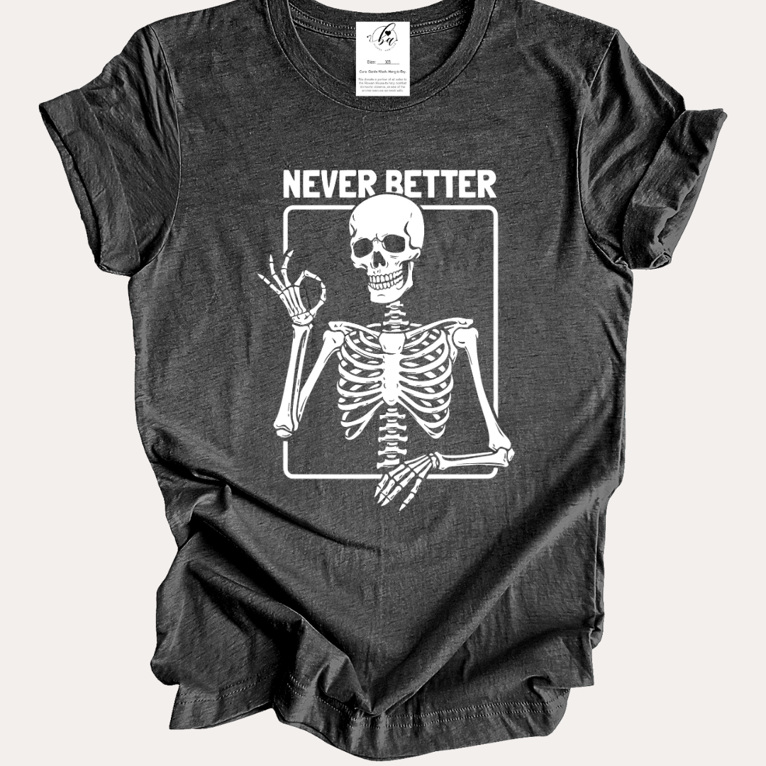 Never Better Tee
