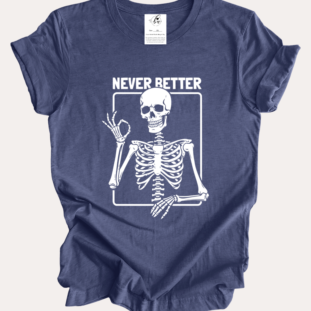 Never Better Tee
