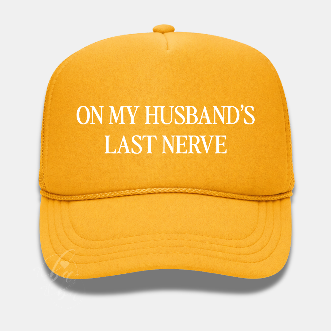 On My Husband's Last Nerve Trucker Cap