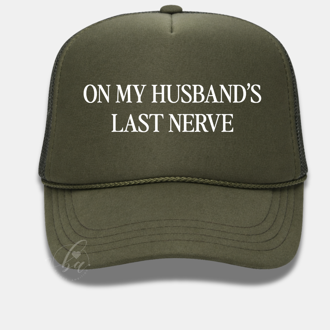 On My Husband's Last Nerve Trucker Cap