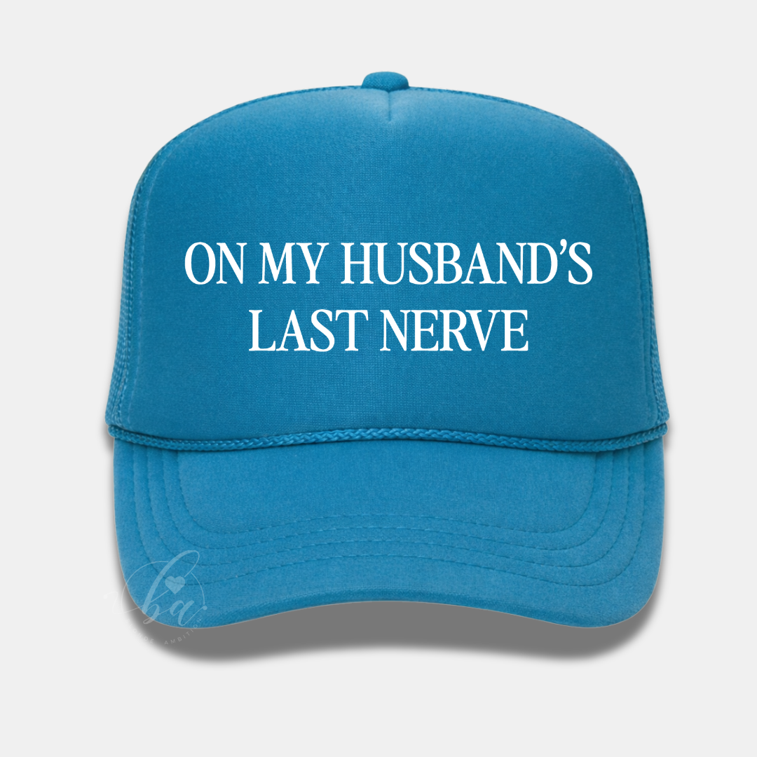 On My Husband's Last Nerve Trucker Cap