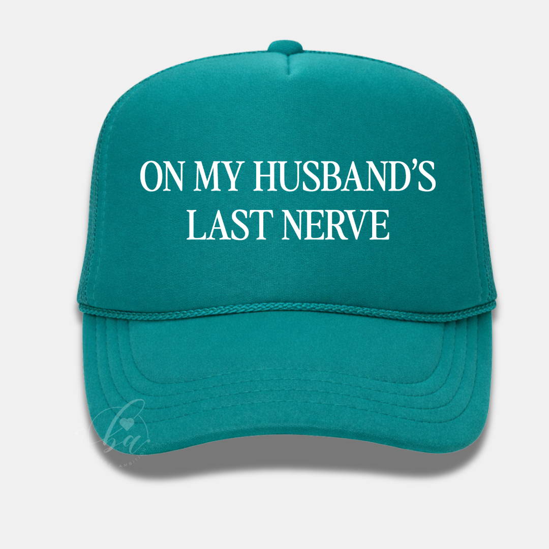 On My Husband's Last Nerve Trucker Cap