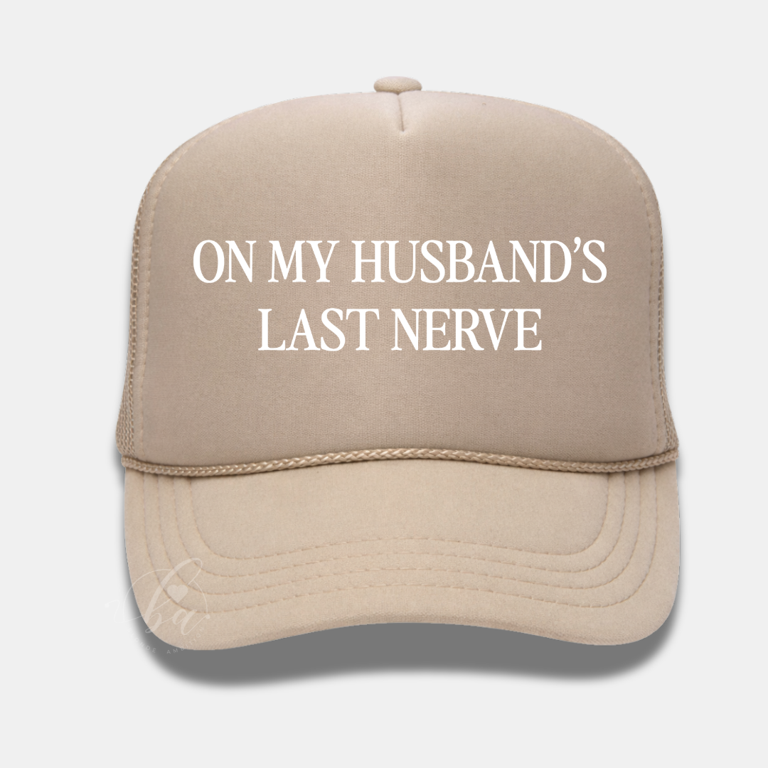 On My Husband's Last Nerve Trucker Cap