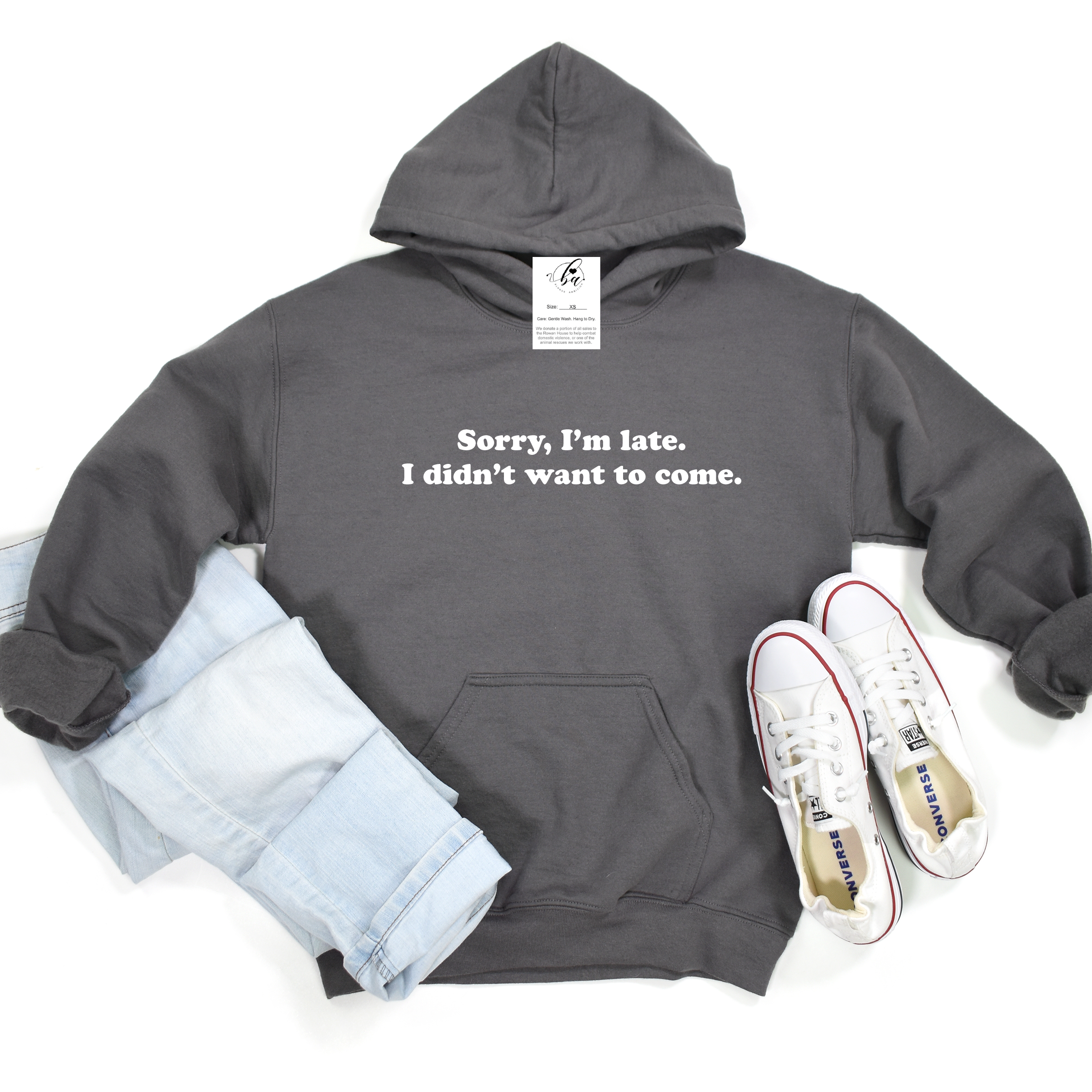 Sorry I'm Late, I Didn't Want to Come Cozy HOODIE