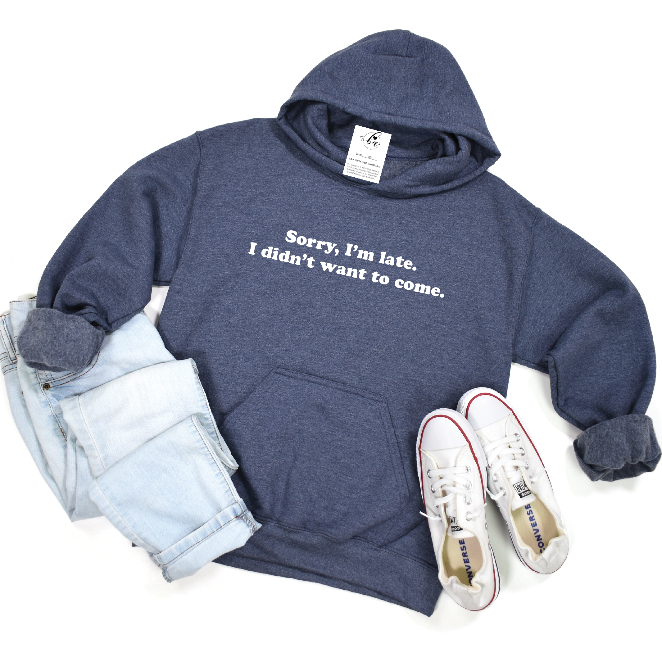 Sorry I'm Late, I Didn't Want to Come Cozy HOODIE