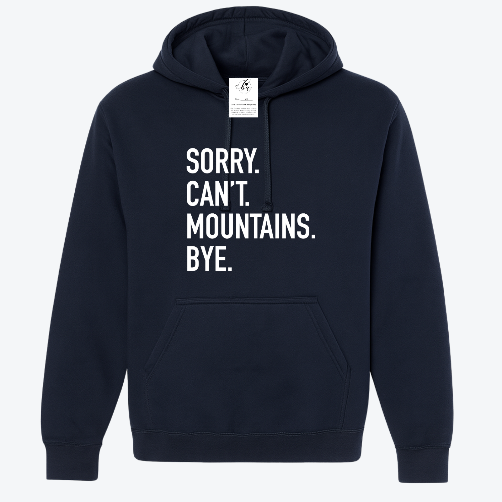 Sorry. Can't Mountains. Bye Cozy Hoodie