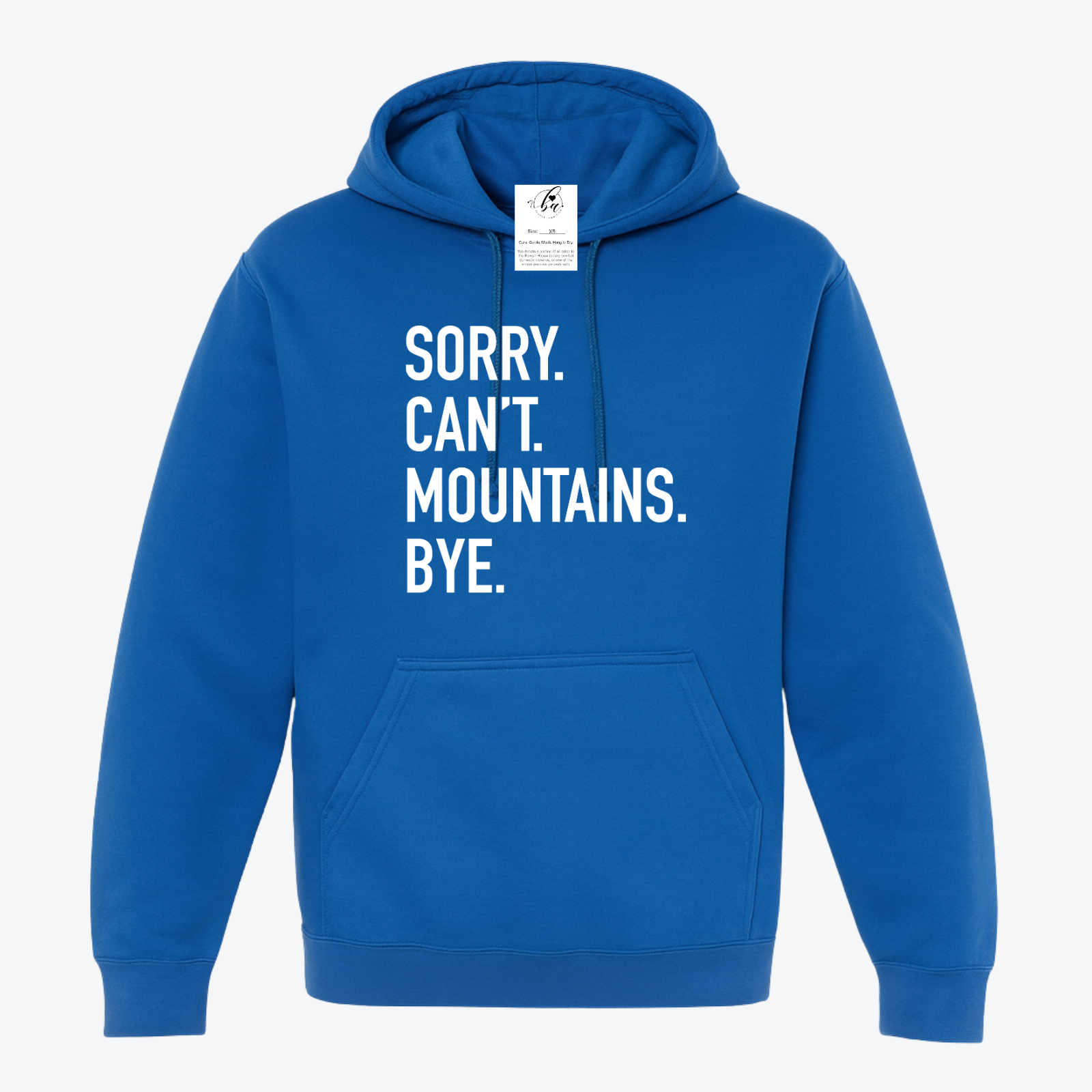 Sorry. Can't Mountains. Bye Cozy Hoodie