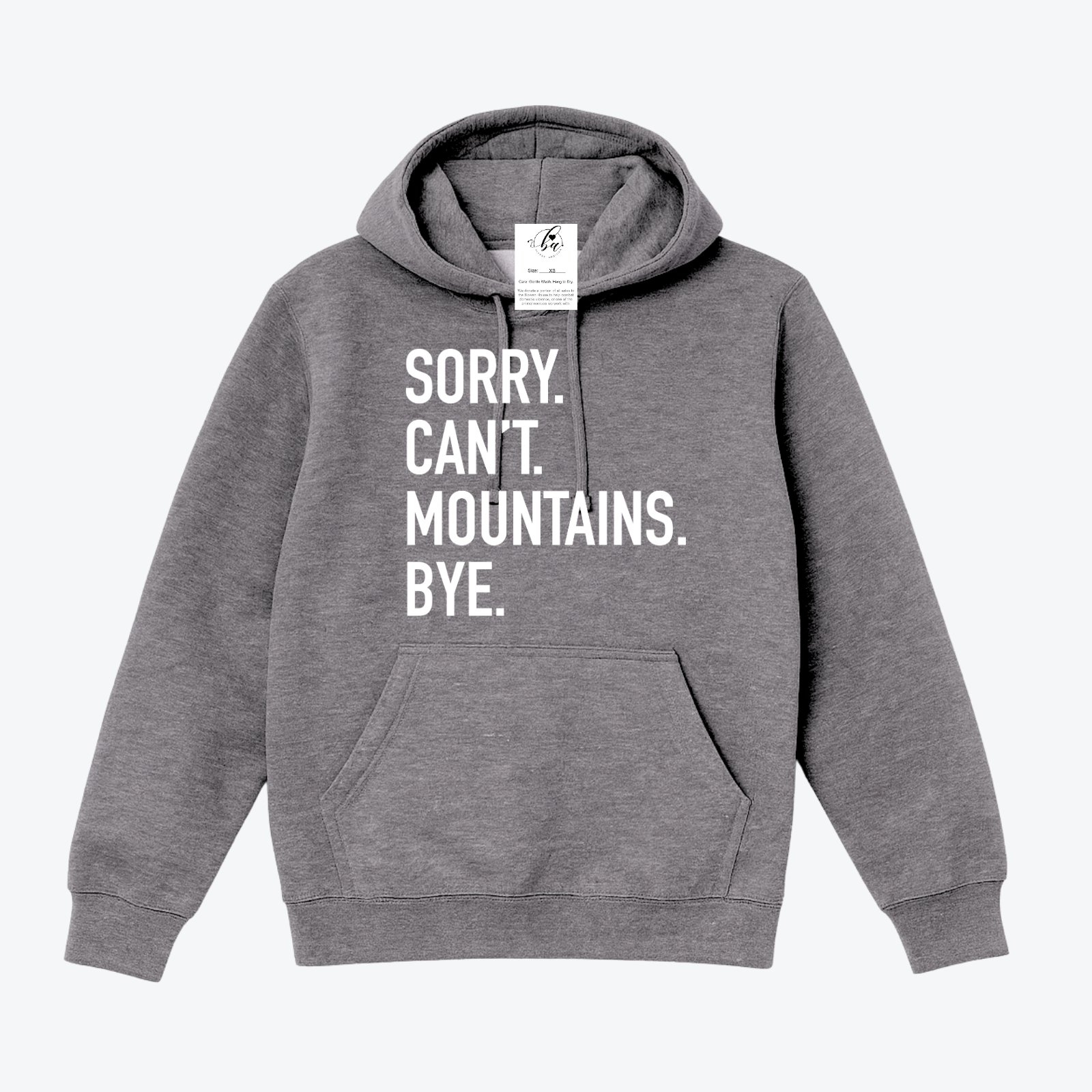 Sorry. Can't Mountains. Bye Cozy Hoodie