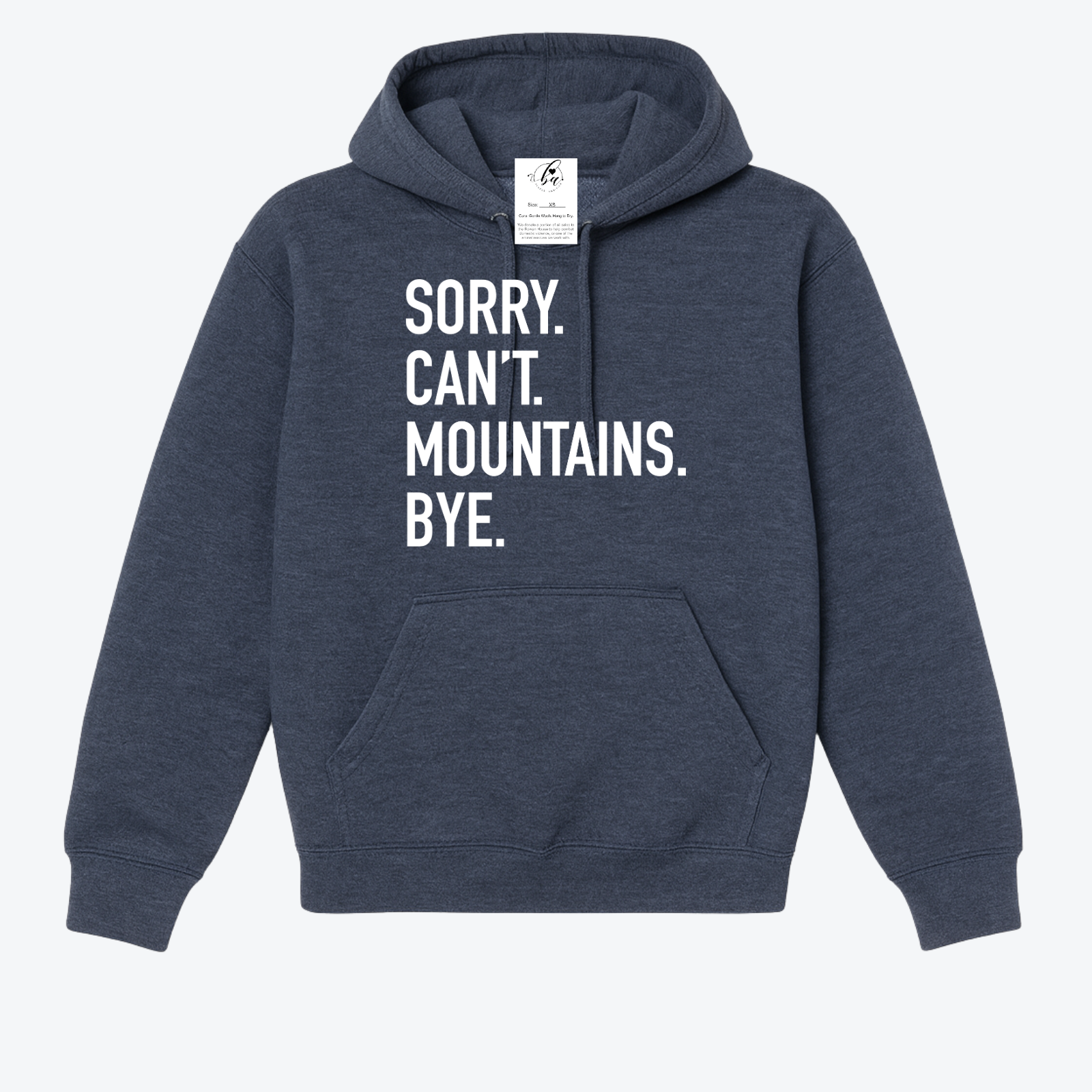 Sorry. Can't Mountains. Bye Cozy Hoodie