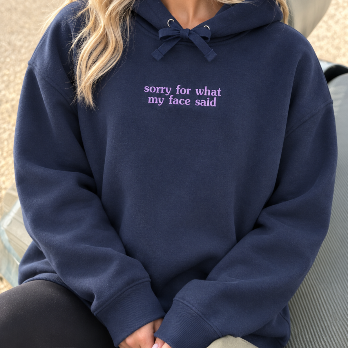 Sorry For What My Face Said Embroidered Ultra Soft Hoodie