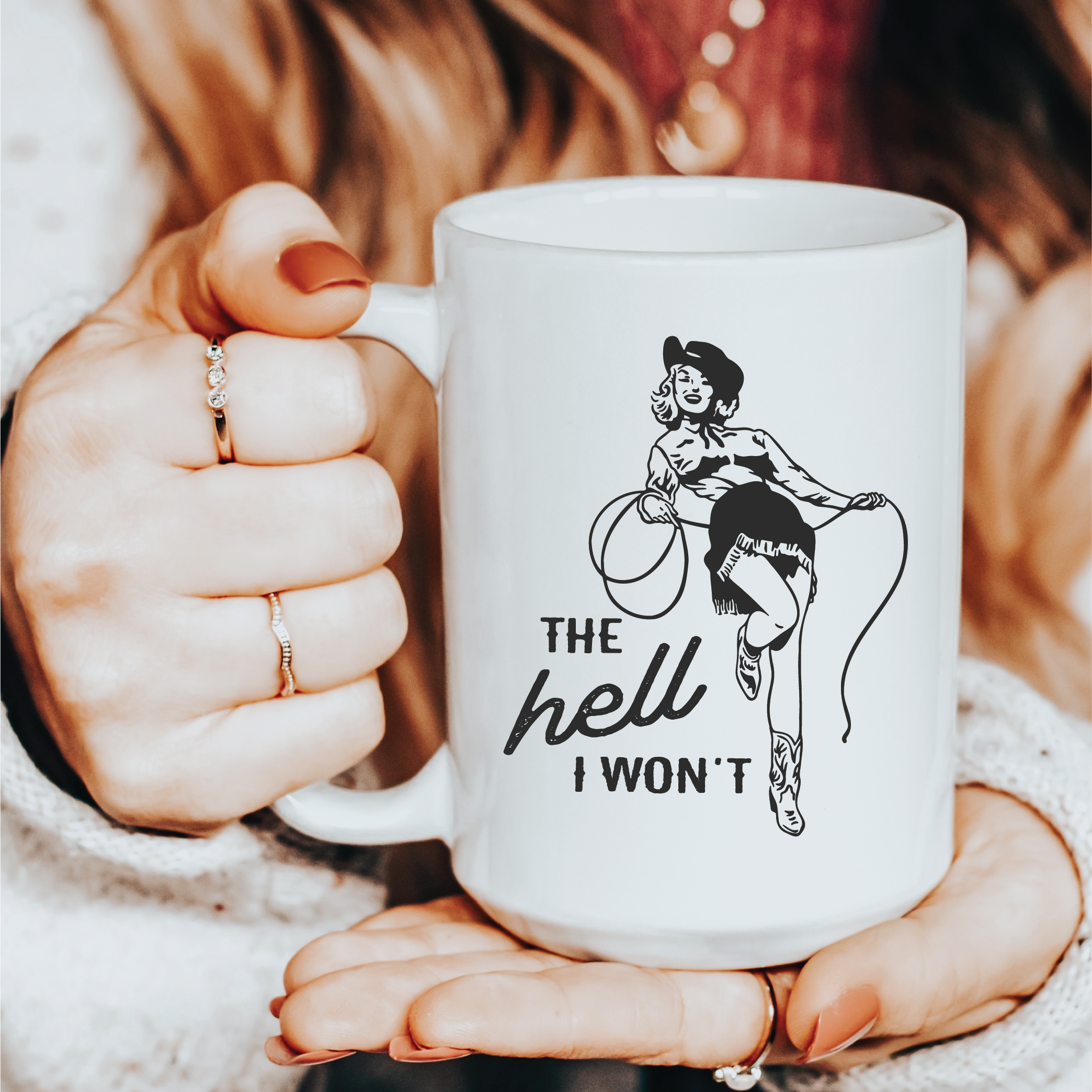 The Hell I Won't 15oz Coffee Mug