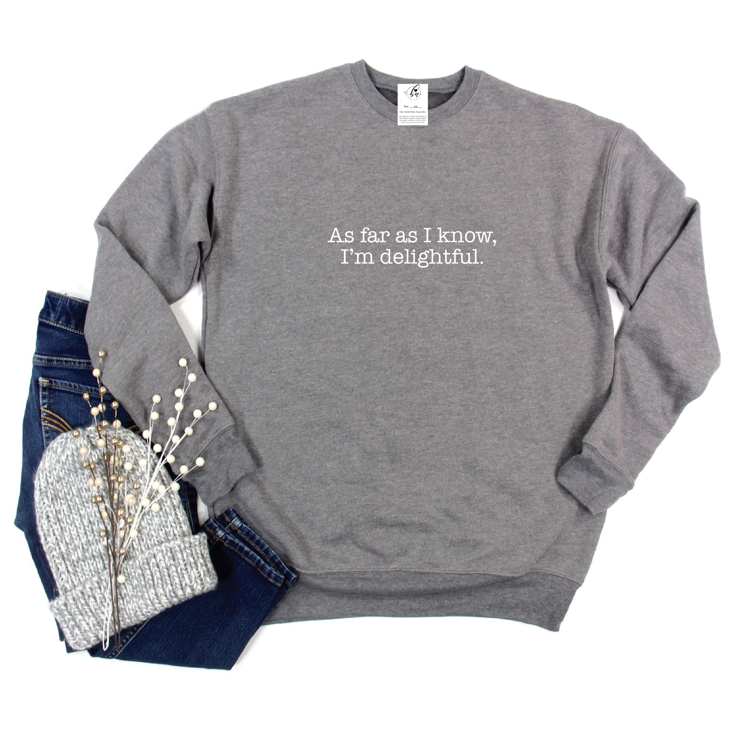 As Far as I know, I'm Delightful Cozy Crew Sweater