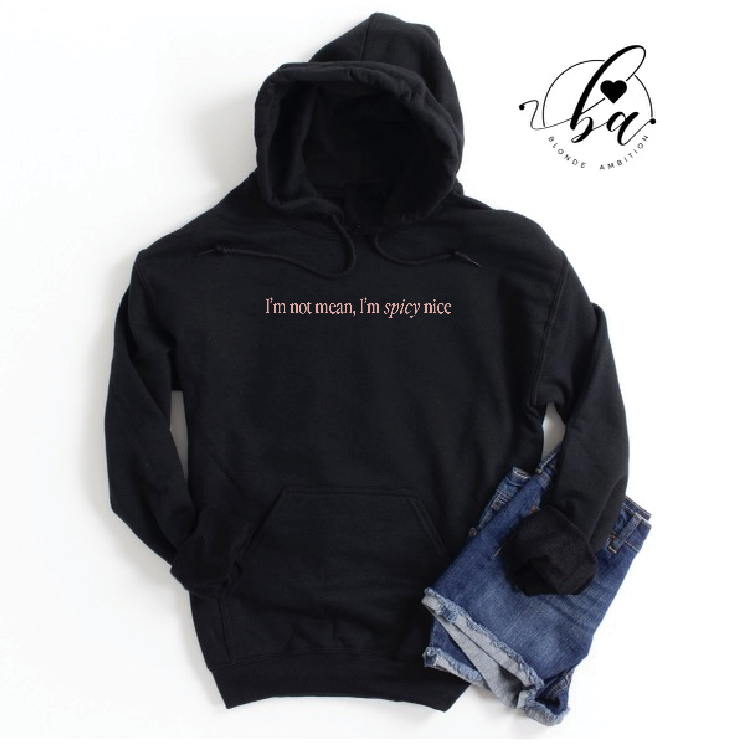 I'm not mean, I'm spicy nice Cozy HOODIE