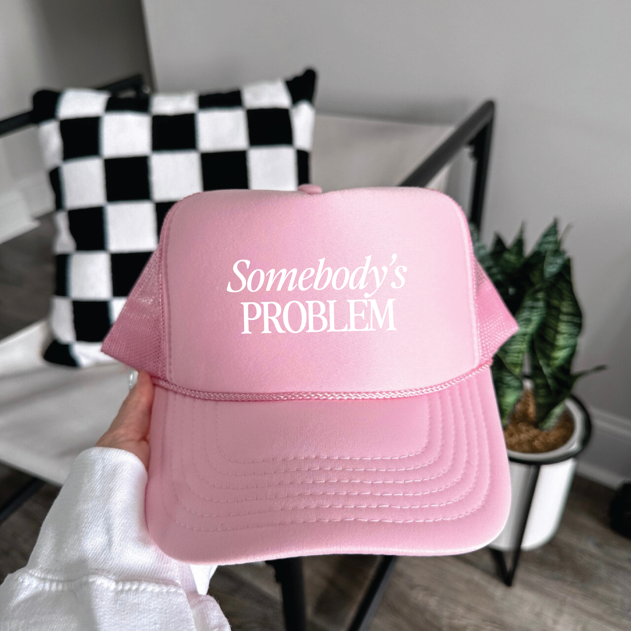 Somebody's Problem Trucker Cap