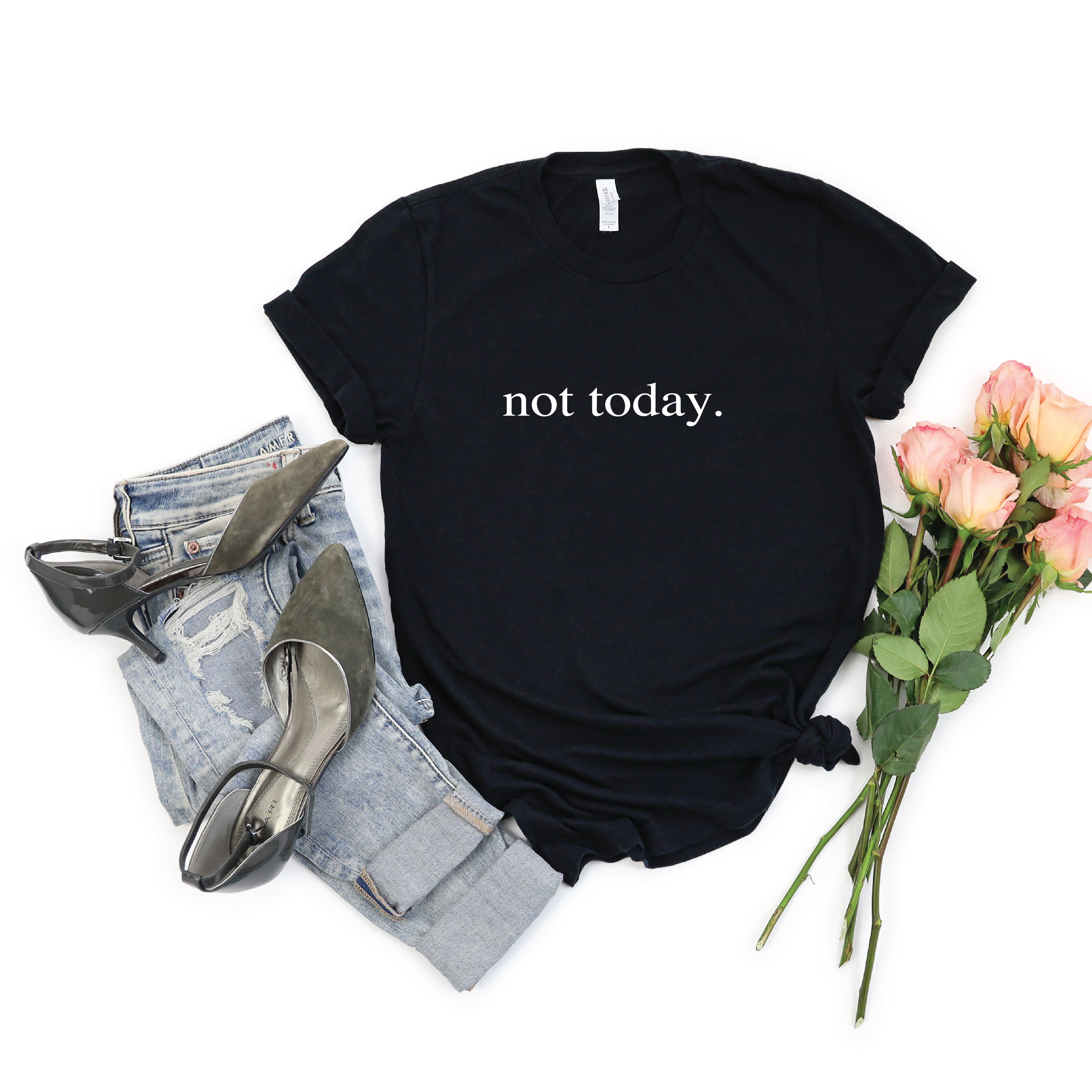 Not Today Tee