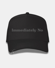 Immediately No Embroidered Cap