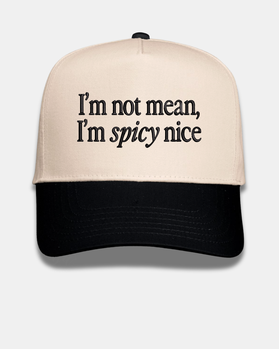 I'm not mean, I'm spicy nice Embroidered Cap