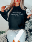 I'll Probably Just Jingle Some of the Way Classic Crew Neck Sweater