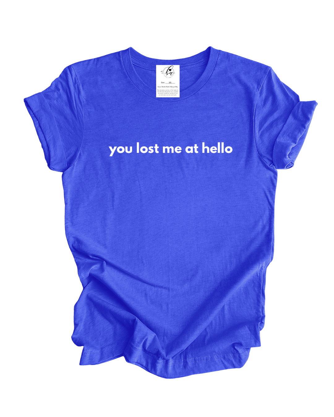 You Lost Me at Hello Tee