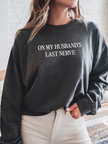 On my Husband's Last Nerve Cozy Crew