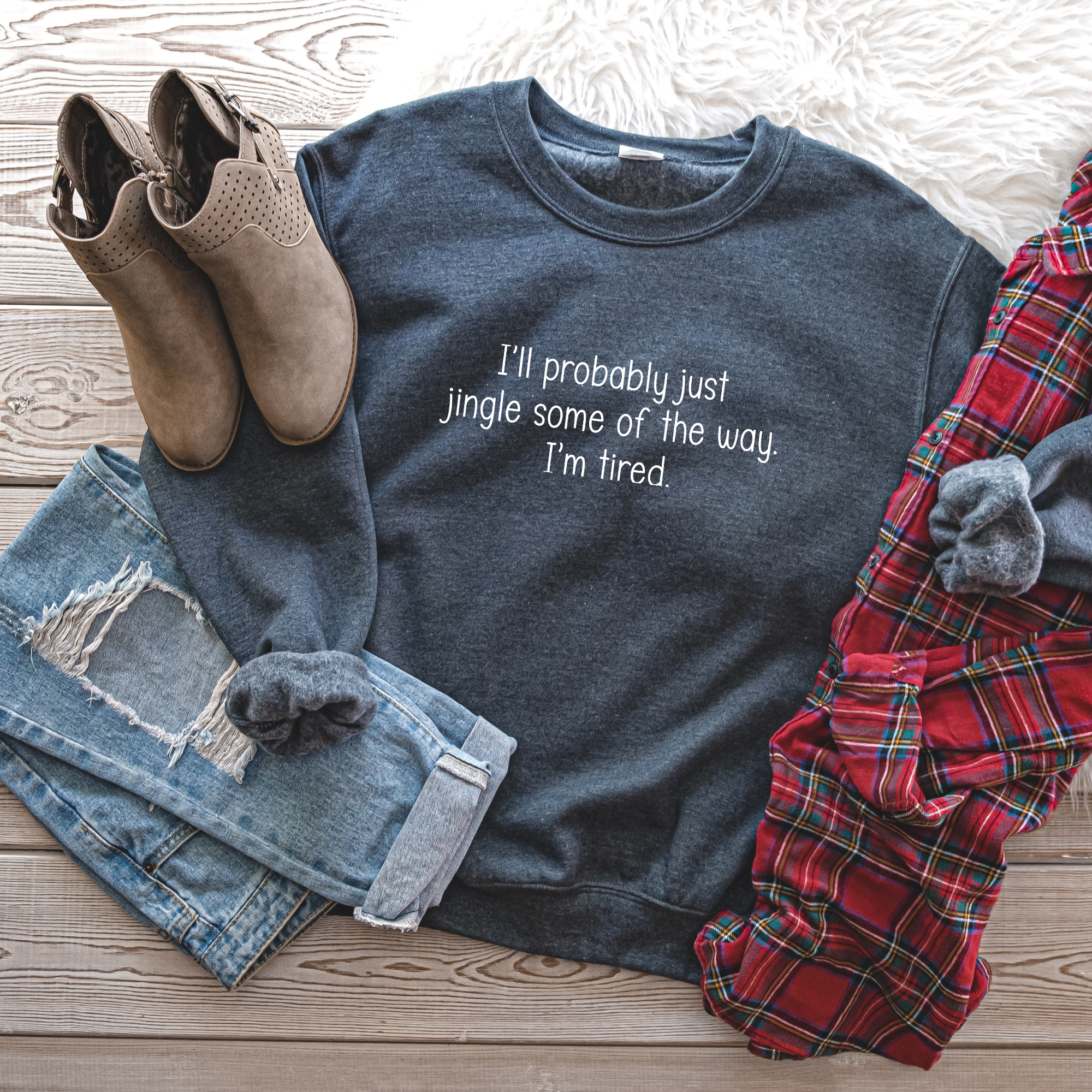 I'll Probably Just Jingle Some of the Way Classic Crew Neck Sweater