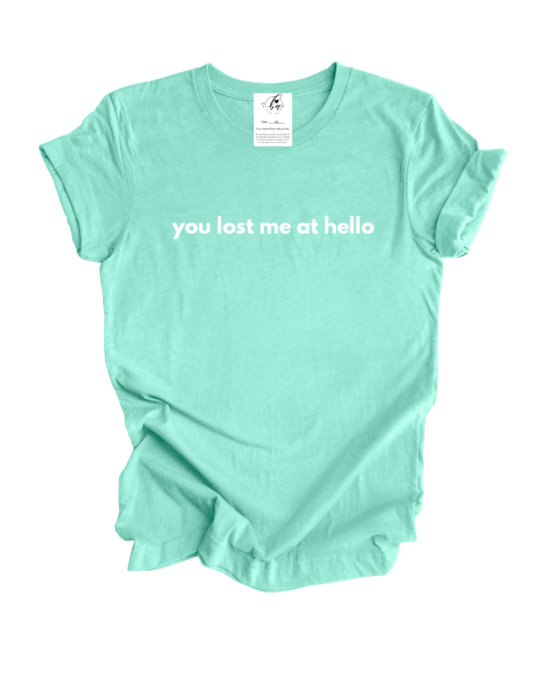 You Lost Me at Hello Tee