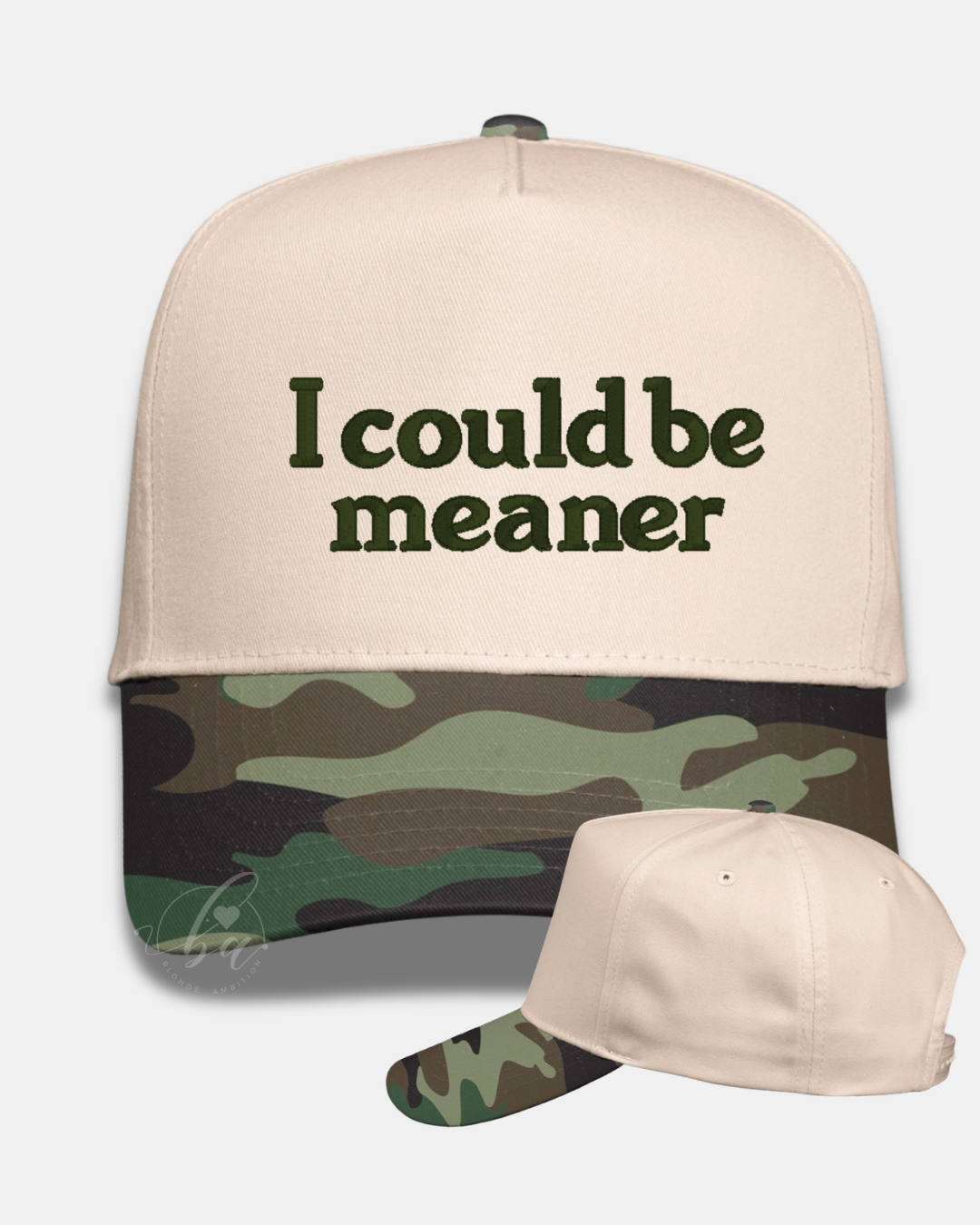I Could Be Meaner Embroidered Cap