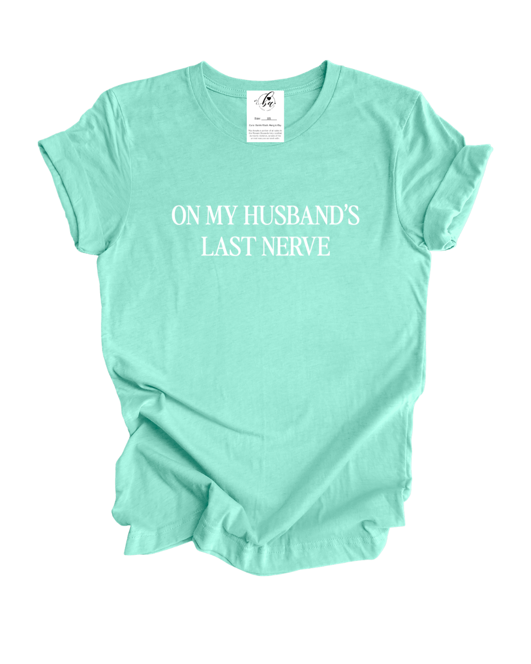 On My Husband's Last Nerve Tee