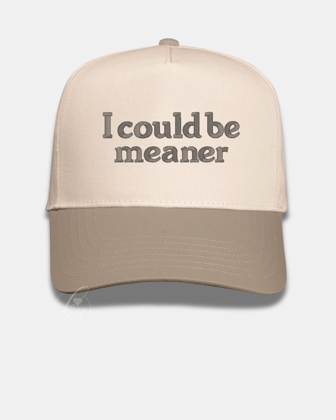 I Could Be Meaner Embroidered Cap