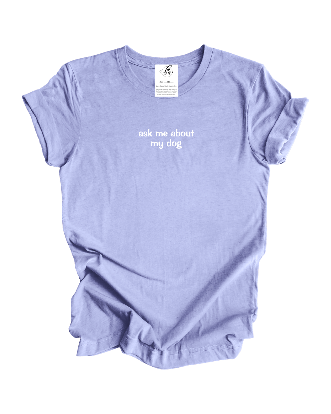 Ask Me About My Dog Tee