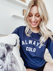 Always Cold Cozy Crew Neck Sweater