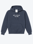 Ask Me About My Dog Cozy Hoodie