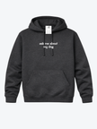 Ask Me About My Dog Cozy Hoodie