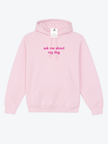 Ask Me About My Dog Cozy Hoodie