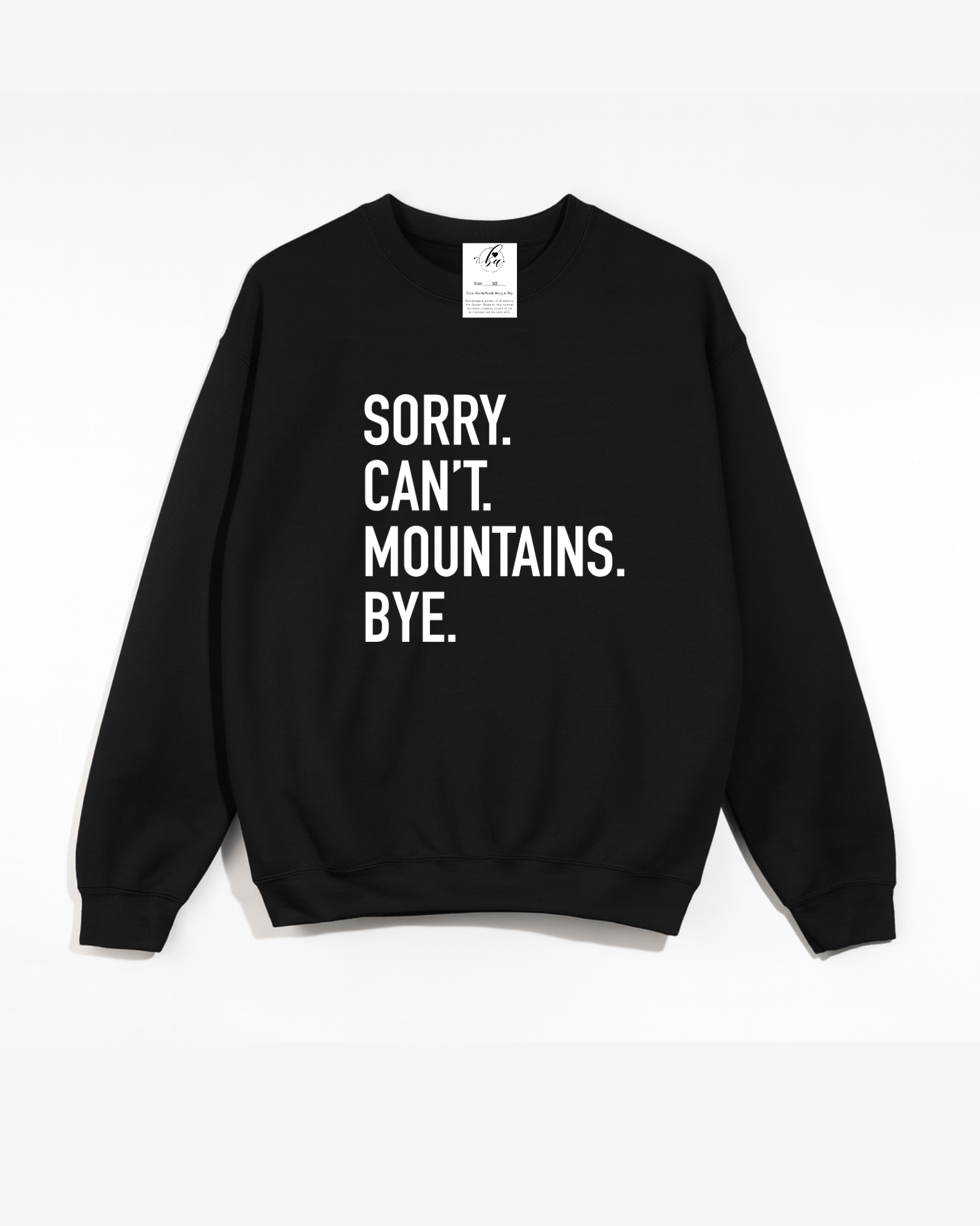 Sorry. Can't. Mountains. Bye Cozy Crew Neck Sweater