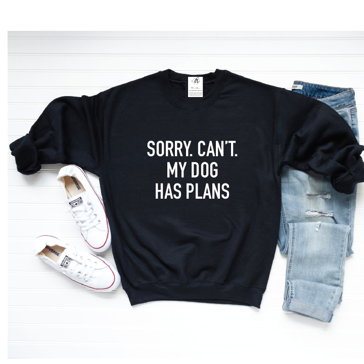 Sorry. Can't. My Dog Has Plans Cozy Crew Neck Sweater