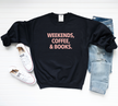 Weekends, Coffee, & Books Cozy Crew Neck Sweater