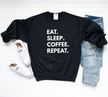 Eat. Sleep. {Custom}. Repeat. Cozy Crew Neck Sweater