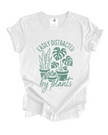 Easily Distracted by Plants Tee