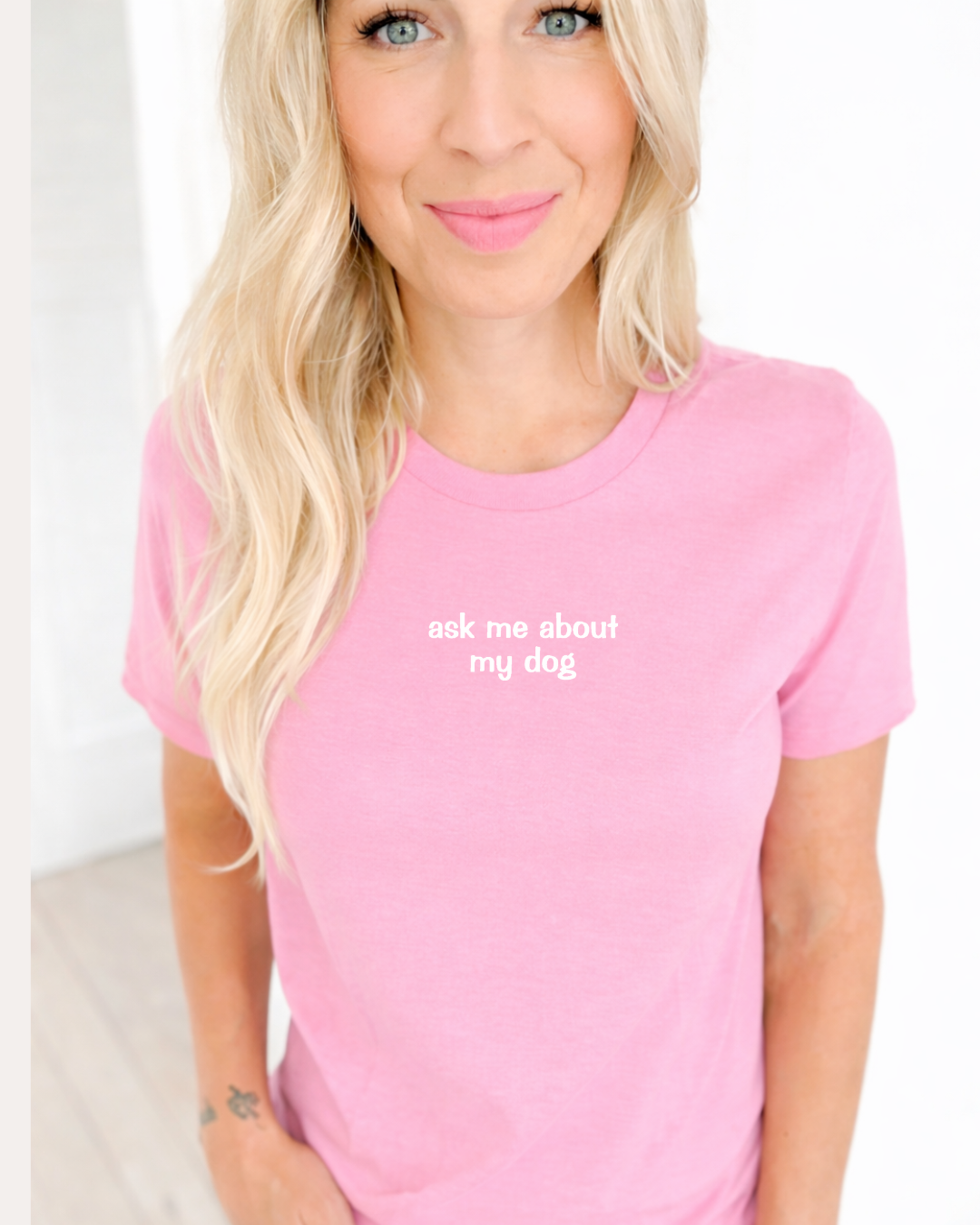Ask Me About My Dog Tee