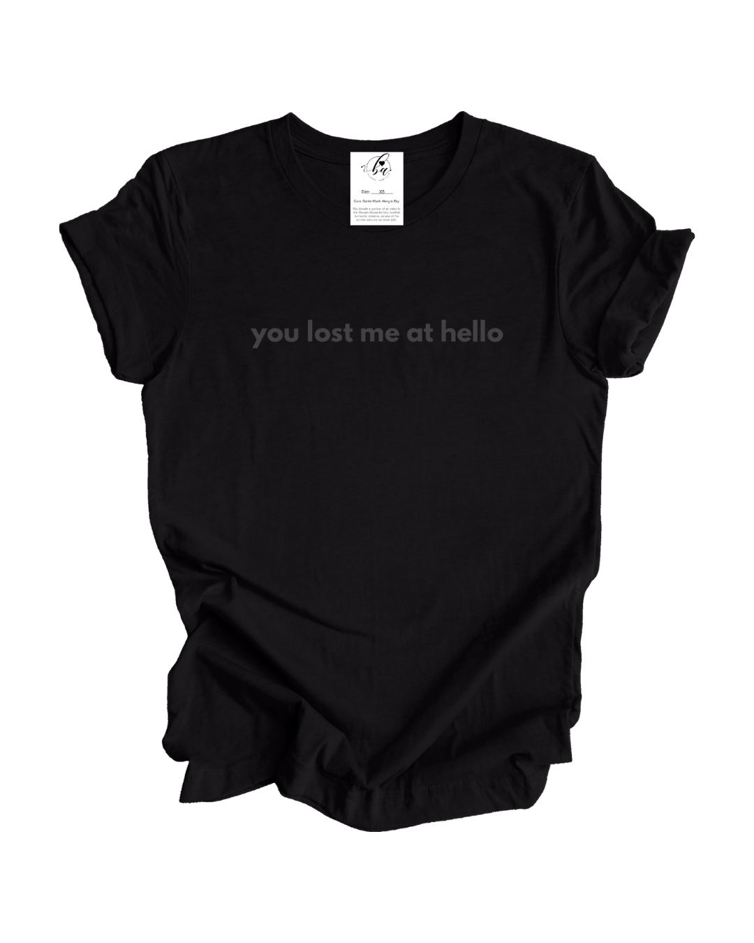You Lost Me at Hello Tee