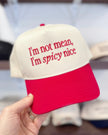 I'm not mean, I'm spicy nice Embroidered Cap