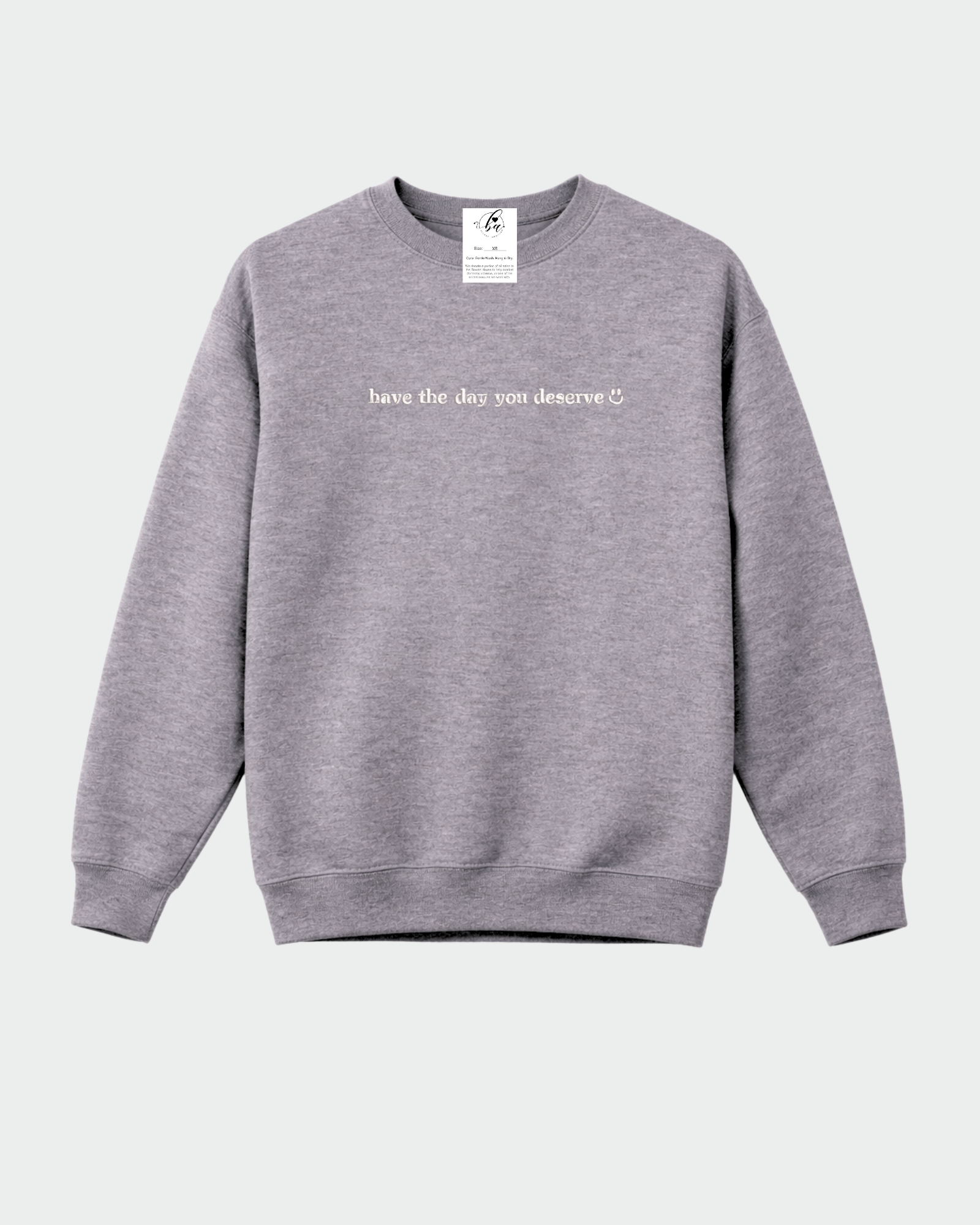 Have the Day you Deserve Embroidered Cozy Crew