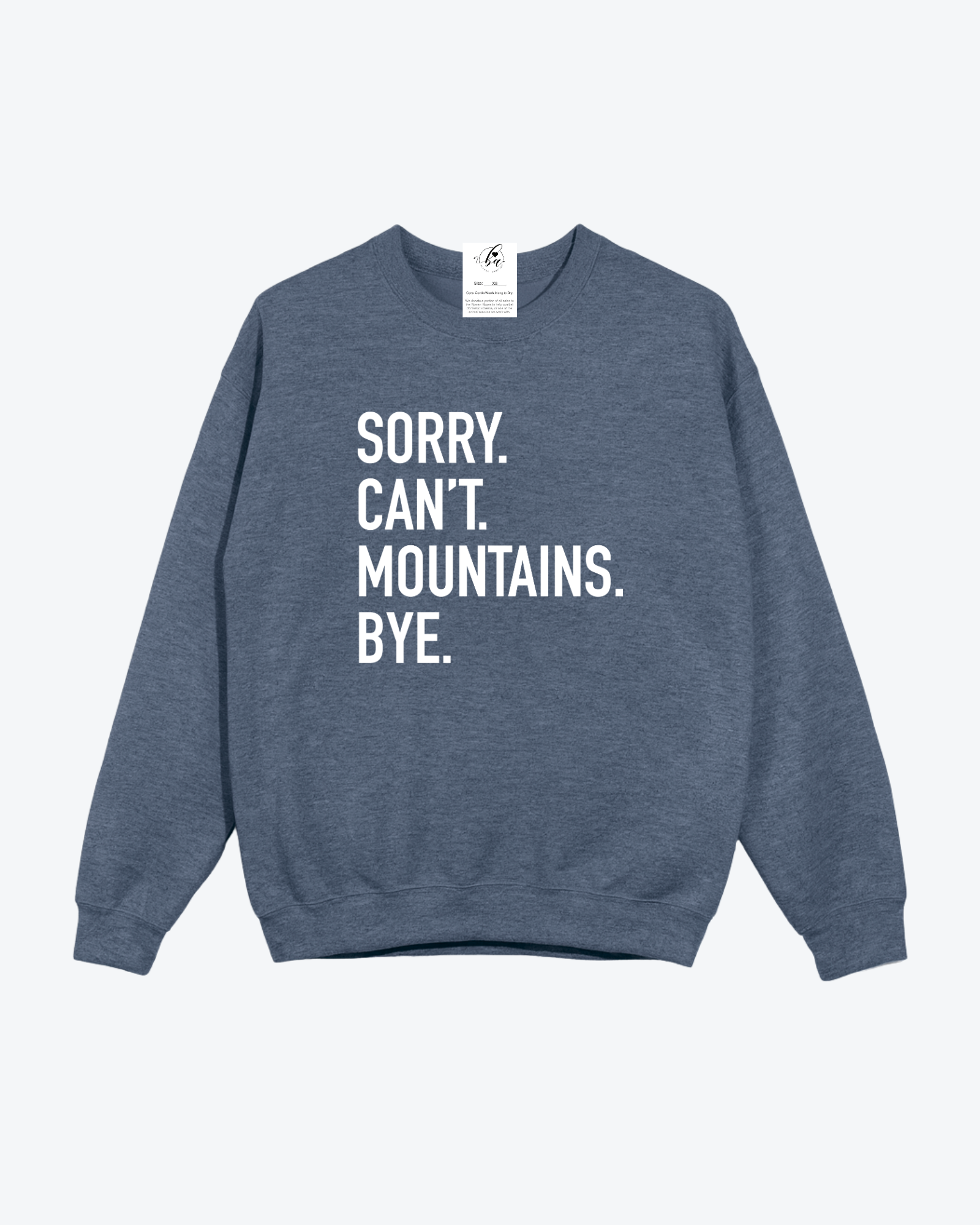 Sorry. Can't. Mountains. Bye Cozy Crew Neck Sweater